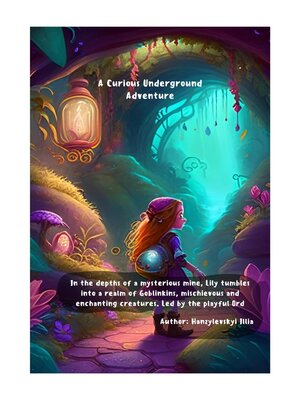 cover image of A Curious Underground Adventure